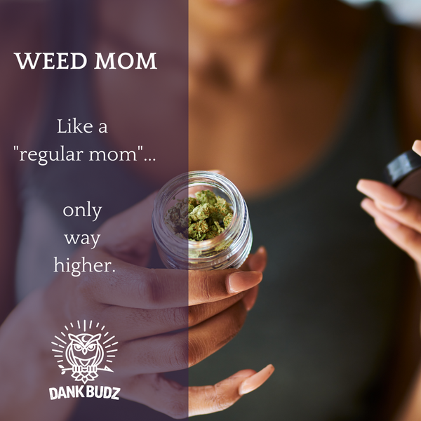 Weed Mom Quote