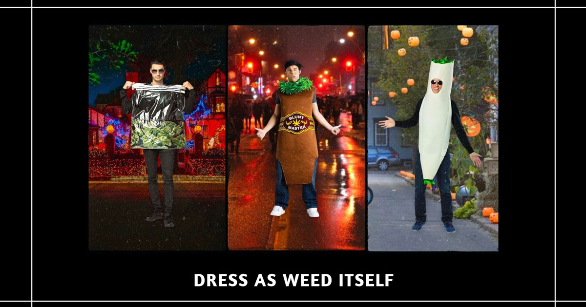 Dress As Weed Itself
