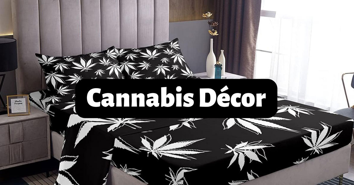 Cannabis Home Decor Every Stoner Needs  Strains & Products - Where's Weed  Blog