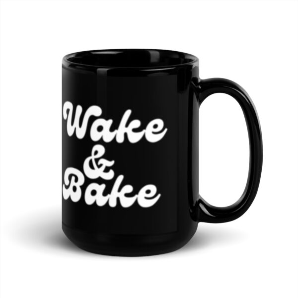 Wake and Bake - Black Glossy Mug - Image 5