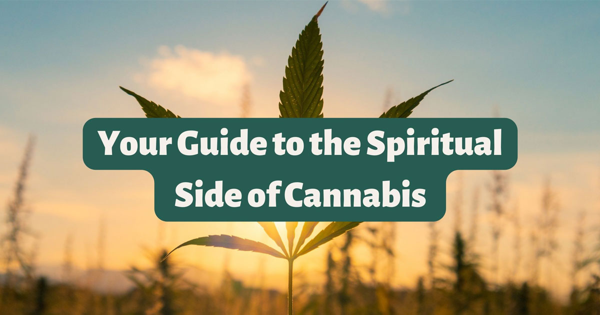 Your Guide to the Spiritual Side of Cannabis