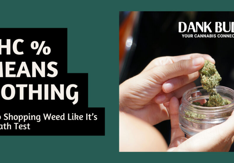 THC % Means Nothing