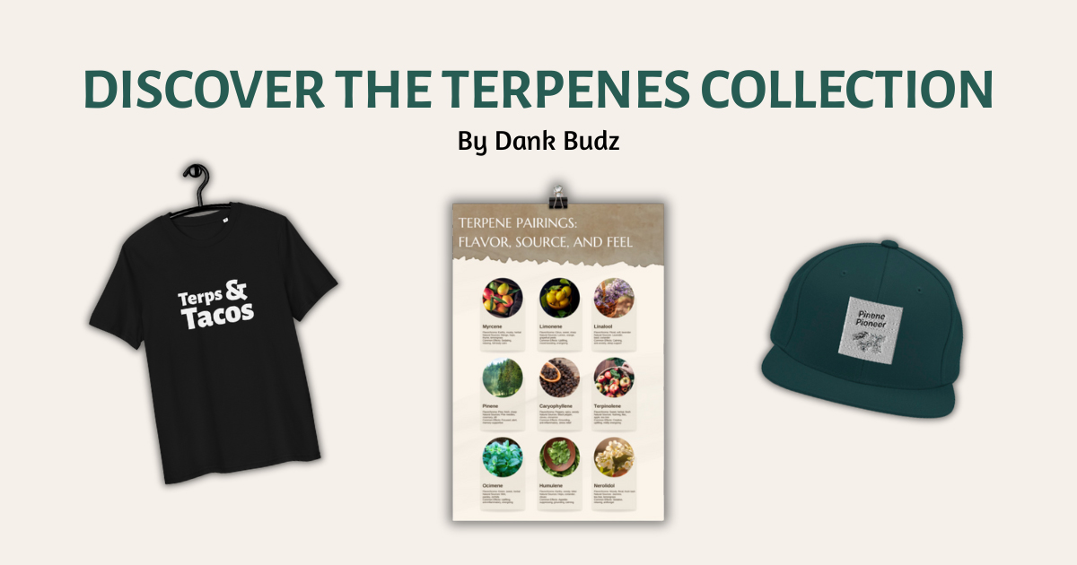 Dank Budz Terpenes Merch Collection