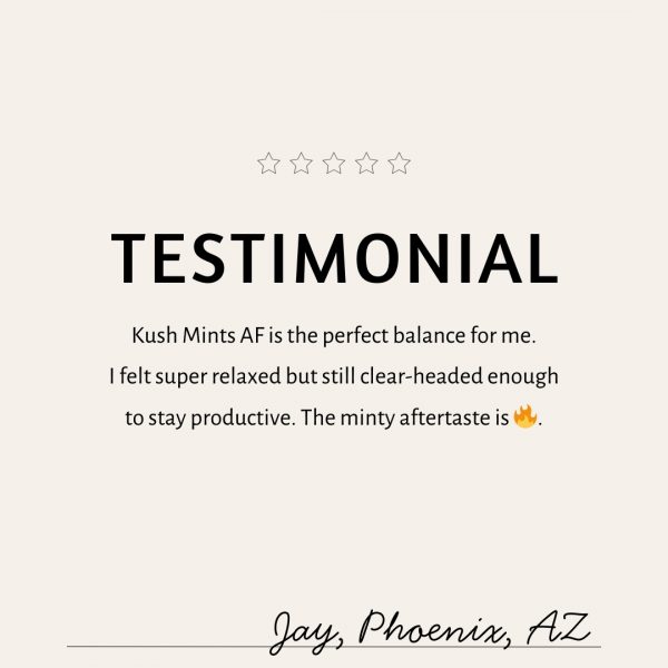 Kush Mint AF Testimonial